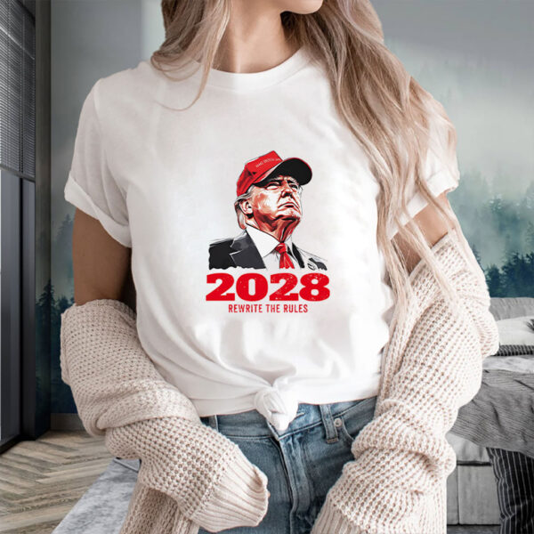 Donald Trump MAGA 2028 rewrite the rules shirt