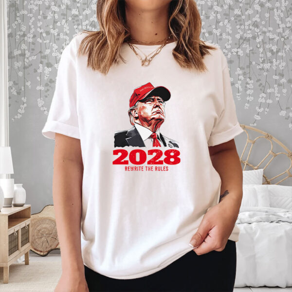 Donald Trump MAGA 2028 rewrite the rules shirt