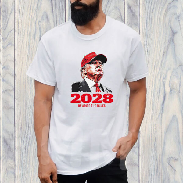 Donald Trump MAGA 2028 rewrite the rules shirt