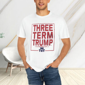 Official Support Trump 2028 Three Term Trump Shirt