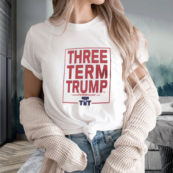 Official Support Trump 2028 Three Term Trump Shirt