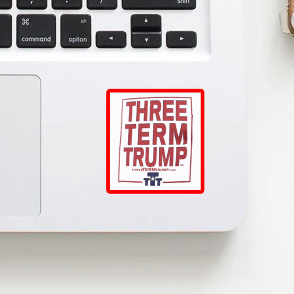 Official Support Trump 2028 Three Term Trump Sticker