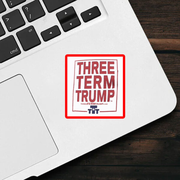 Official Support Trump 2028 Three Term Trump Sticker
