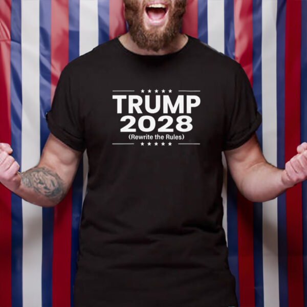 Pro Trump 2028 Rewrite the Rules T-Shirt