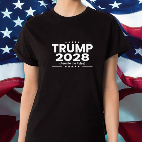 Pro Trump 2028 Rewrite the Rules T-Shirt