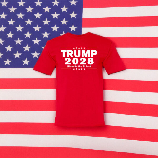 Rewrite the rules with the new Trump 2028 t-shirt