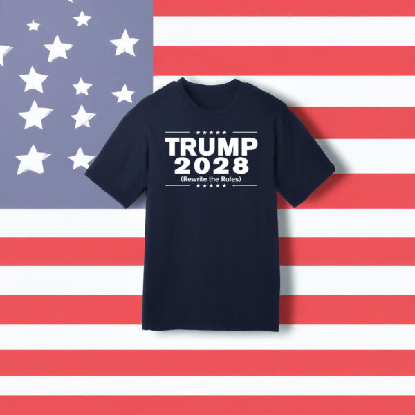Rewrite the rules with the new Trump 2028 t-shirt