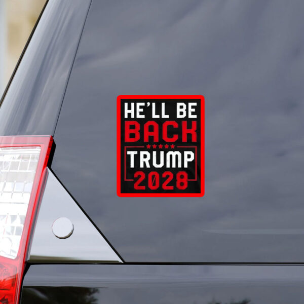 Trump 2028 He Will be Back Sticker