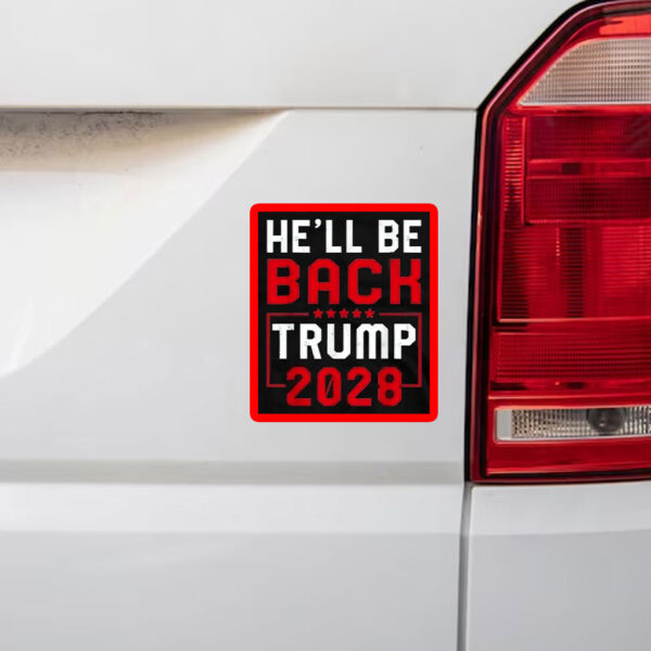 Trump 2028 He Will be Back Sticker