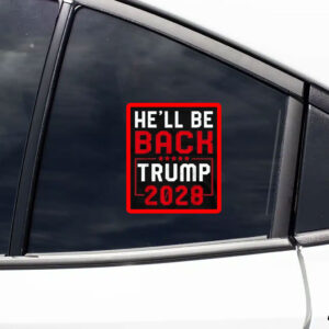 Trump 2028 He Will be Back Sticker