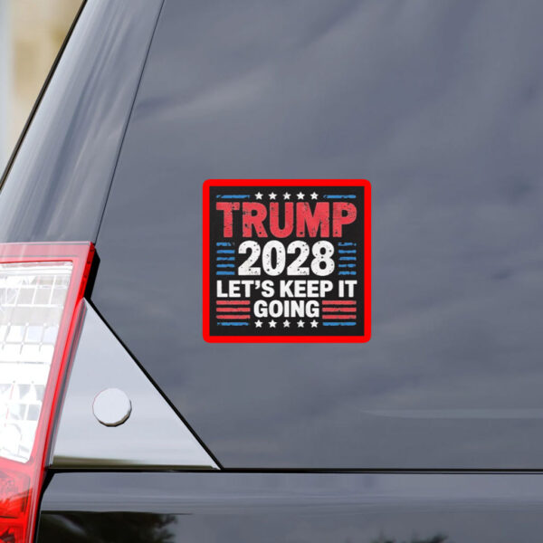 Trump 2028 Let’s Keep It going Retro Sticker