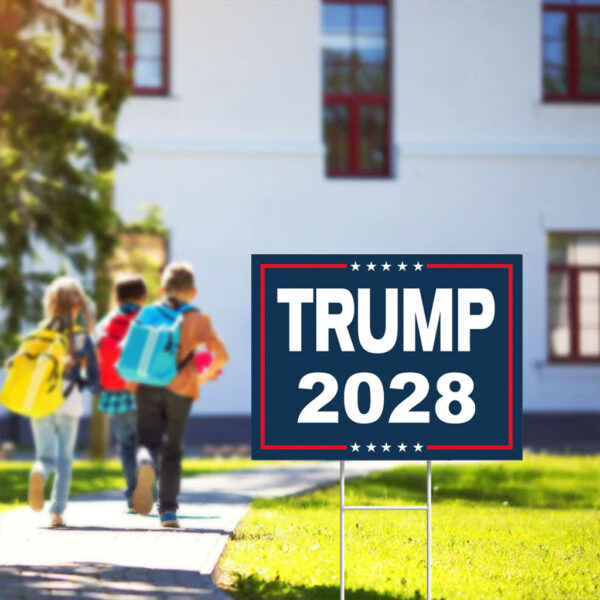 Trump 2028 President Donald Trump Yard Sign