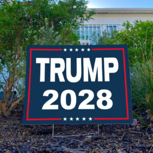 Trump 2028 President Donald Trump Yard Sign