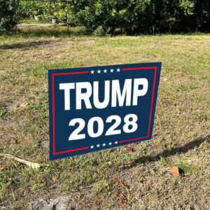 Trump 2028 President Donald Trump Yard Sign
