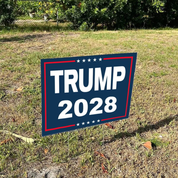 Trump 2028 President Donald Trump Yard Sign