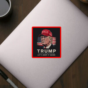 Trump 2028 Sticker – Let's Keep It Going Bold Patriotic Sticker