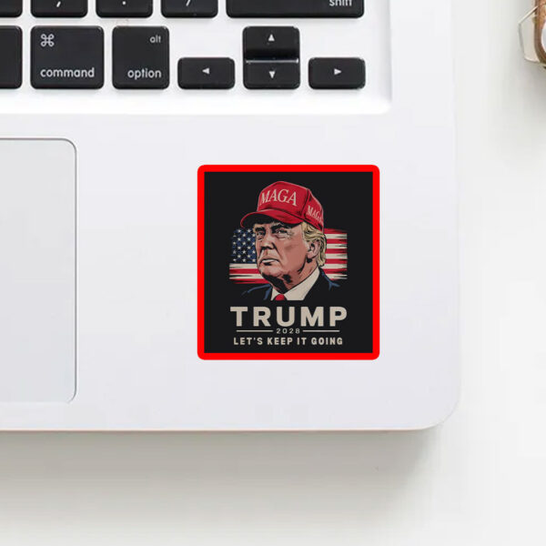 Trump 2028 Sticker – Let's Keep It Going Bold Patriotic Sticker
