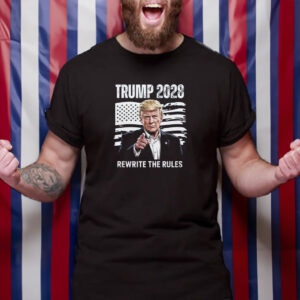 Trump 2028 with USA Flag Rewrite the Rules Shirt