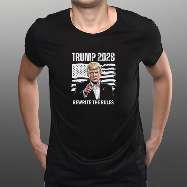 Trump 2028 with USA Flag Rewrite the Rules Shirt