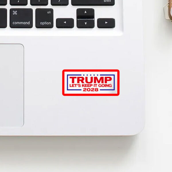 Trump For President 2028 let’s keep it going Sticker - Image 3