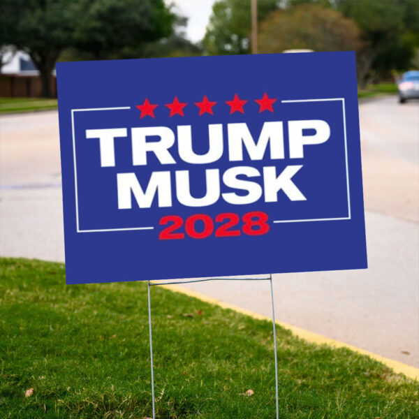 Trump Musk For President 2028 Patriotic Yard Sign