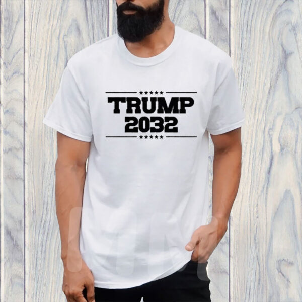 Trump for President 2028 - 2032 Election Shirt