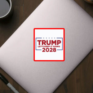 Trump lets keep it going 2028 Sticker