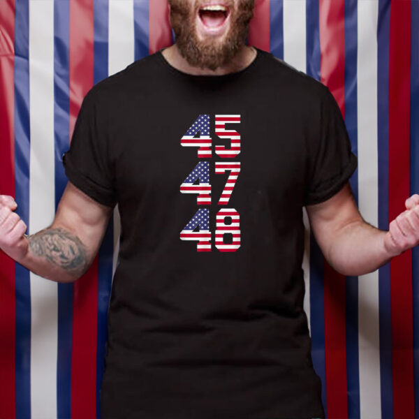 45 47 48 Trump USA Trump 2028 President America US Flag Shirt