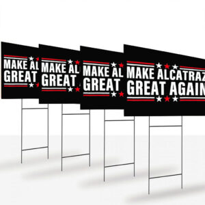Alcatraz Maga Trump Make Alcatraz Great Again Yard Sign