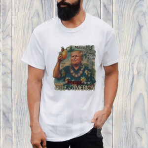 America Making The Gulf Coast Great Again Trump Shirt