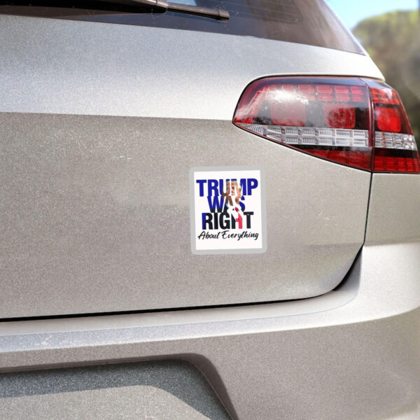 Donald Trump Trump Was Right About Everything Sticker