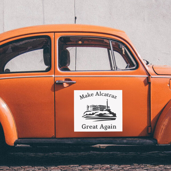 Funny Political gift, Make Alcatraz Great Again Sticker