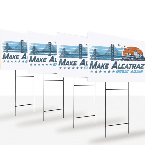 Funny San Francisco Design, Make Alcatraz Great Again Yard Sign