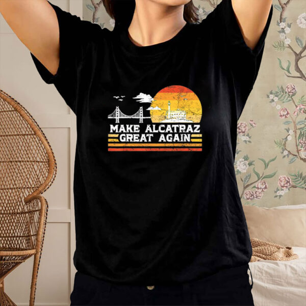 Funny Trump Meme Shirt, Trump Alacatraz Shirt