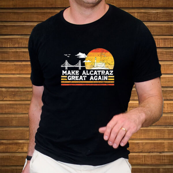 Funny Trump Meme Shirt, Trump Alacatraz Shirt