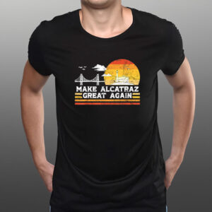 Funny Trump Meme Shirt, Trump Alacatraz Shirt