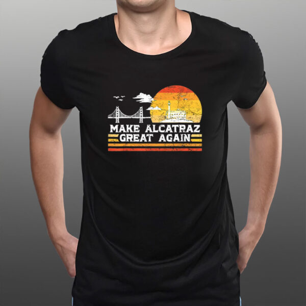 Funny Trump Meme Shirt, Trump Alacatraz Shirt
