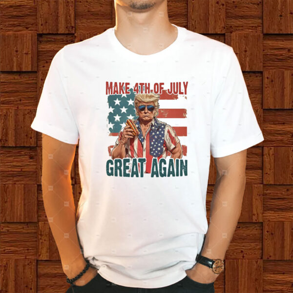 Happy 4th of july, Make 4th Of July Great Again Shirt