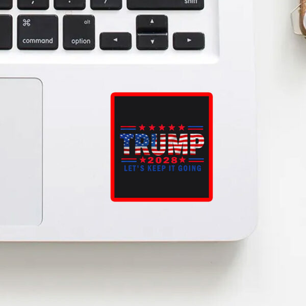 Keep It Going Patriotic, Trump For President 2028 Sticker