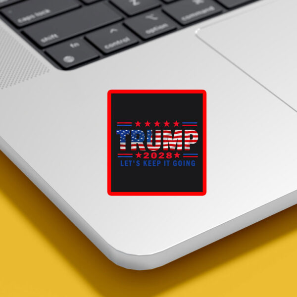 Keep It Going Patriotic, Trump For President 2028 Sticker