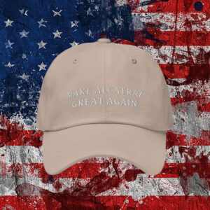 Make Alcatraz Great Again 2025 Hat