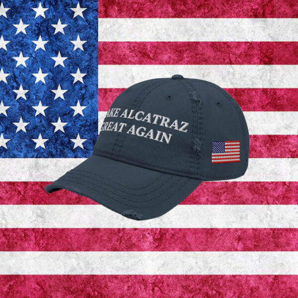 Make Alcatraz Great Again Cap, Donald Trump Hat