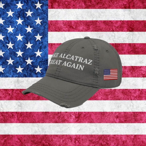 Make Alcatraz Great Again Cap, Donald Trump Hat