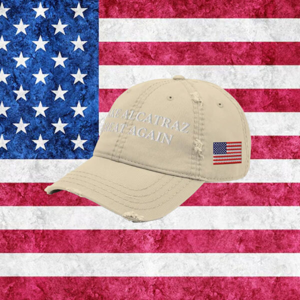 Make Alcatraz Great Again Cap, Donald Trump Hat