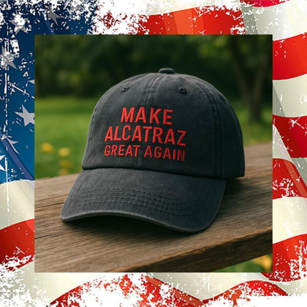 Make Alcatraz Great Again Embroidered Cap, MAGA Embroidery Hat