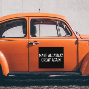 Make Alcatraz Great Again, Funny Political Satire Sticker