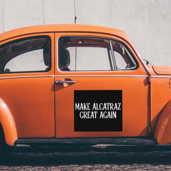 Make Alcatraz Great Again, Funny Political Satire Sticker