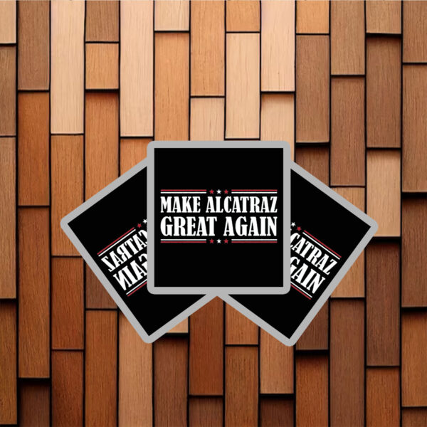 Make Alcatraz Great Again, Funny Trump Meme Sticker