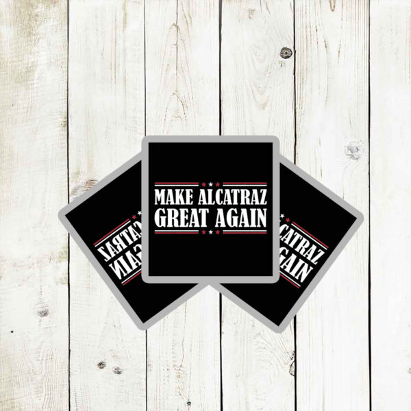 Make Alcatraz Great Again, Funny Trump Meme Sticker