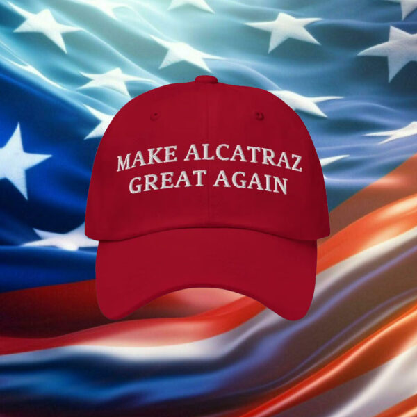 Make Alcatraz Great Again Hat Cap
